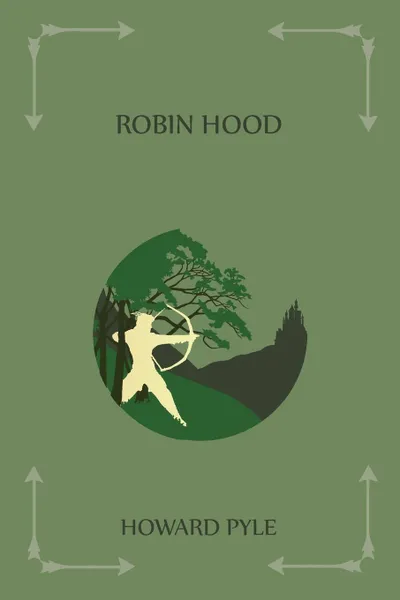 Обложка книги The Merry Adventures of Robin Hood, Howard Pyle