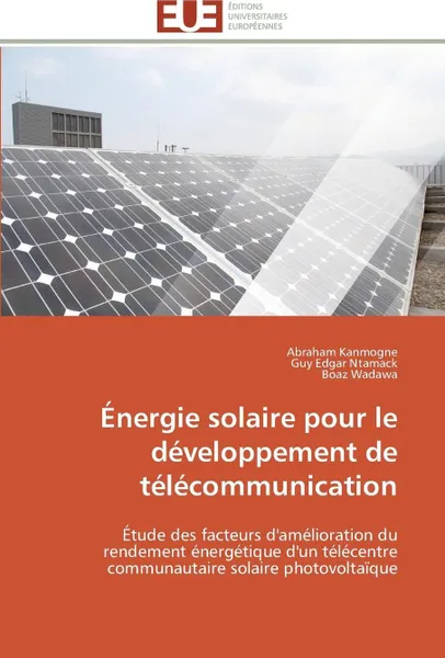 Обложка книги Energie solaire pour le developpement de telecommunication, Collectif