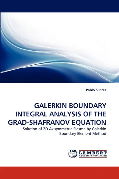 Обложка книги Galerkin Boundary Integral Analysis of the Grad-Shafranov Equation, Pablo Suarez