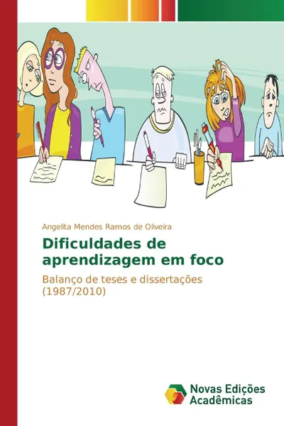 Обложка книги Dificuldades de aprendizagem em foco, Oliveira Angelita Mendes Ramos de