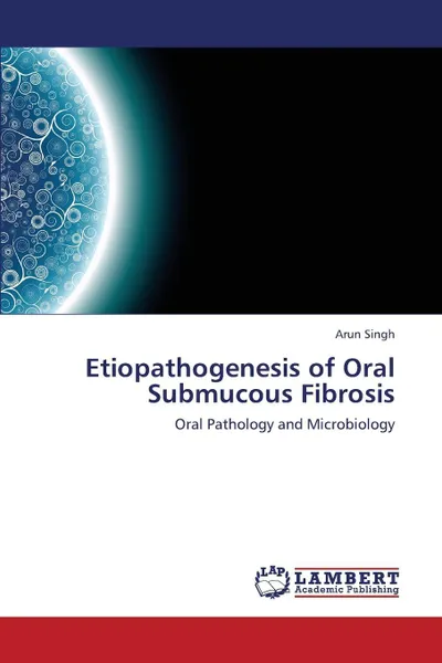 Обложка книги Etiopathogenesis of Oral Submucous Fibrosis, Singh Arun