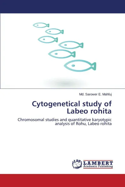 Обложка книги Cytogenetical study of Labeo rohita, Mahfuj Md. Sarower E.