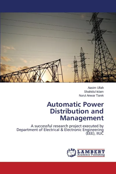 Обложка книги Automatic Power Distribution and Management, Ullah Aasim, Islam Shahidul, Tarek Nurul Anwar