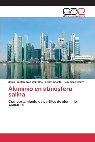 Обложка книги Aluminio en atmosfera salina, Suárez Corrales Xenia Isbel, Acosta Lisbet, Corvo Francisco