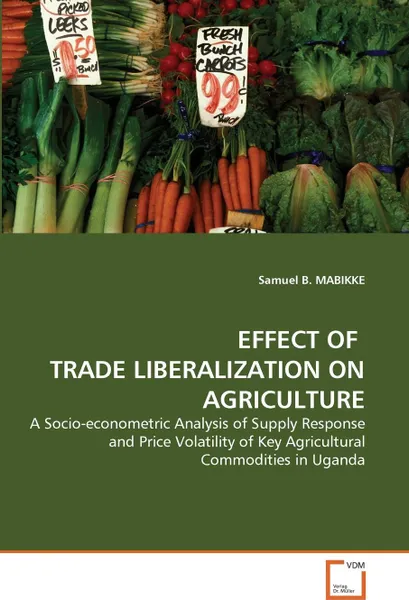 Обложка книги EFFECT OF  TRADE LIBERALIZATION ON AGRICULTURE, Samuel B. MABIKKE