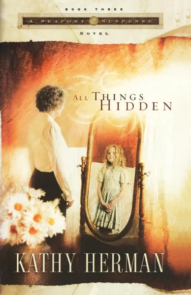 Обложка книги All Things Hidden, Herman