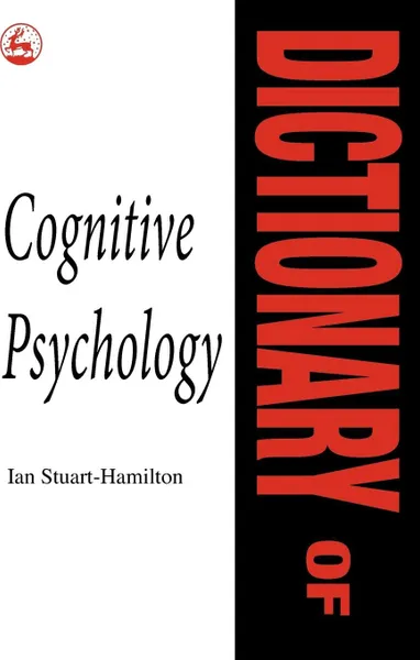 Обложка книги Dictionary of Cognitive Psychology, Ian Stuart-Hamilton