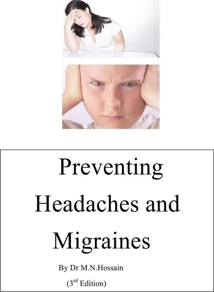 Обложка книги Preventing  Headaches & Migraines, Dr M.N. Hossain