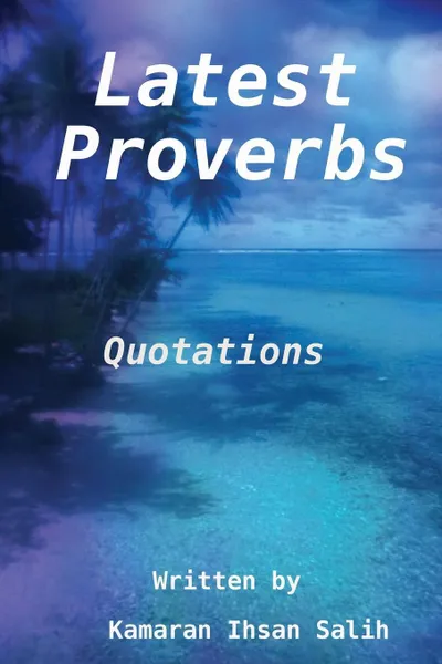 Обложка книги Latest Proverbs, Kamaran Ihsan Salih