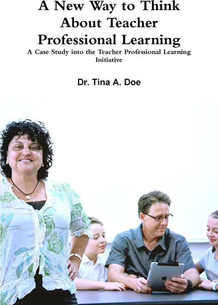 Обложка книги A New Way to Think About Teacher Professional Learning, Tina Doe