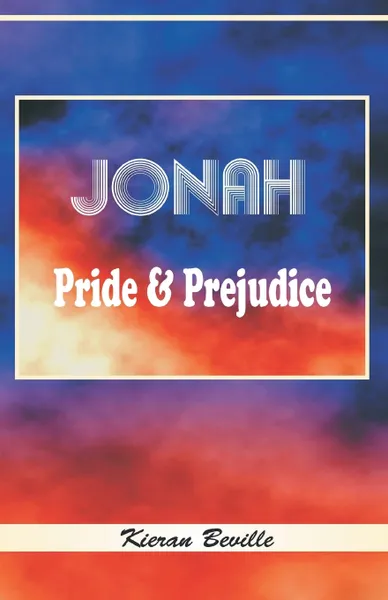 Обложка книги Jonah. Pride and Prejudice, Kieran Beville