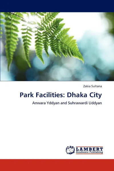 Обложка книги Park Facilities. Dhaka City, Zakia Sultana