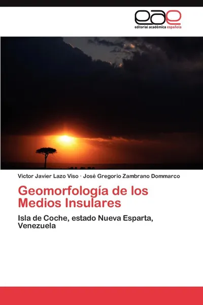 Обложка книги Geomorfologia de los Medios Insulares, Lazo Viso Victor Javier, Zambrano Dommarco José Gregorio