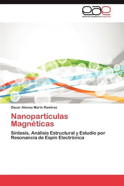 Обложка книги Nanoparticulas Magneticas, Oscar Alonso Mar N. Ram Rez, Oscar Alonso Marin Ramirez