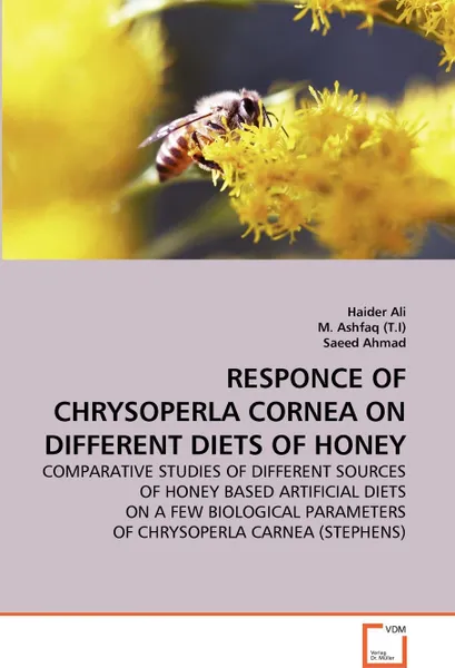 Обложка книги Responce of chrysoperla cornea on different diets of honey, Haider Ali, M. Ashfaq (T.I), Saeed Ahmad