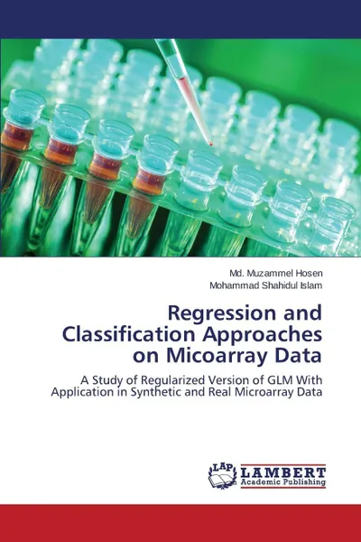 Обложка книги Regression and Classification Approaches on Micoarray Data, Hosen MD Muzammel, Islam Mohammad Shahidul