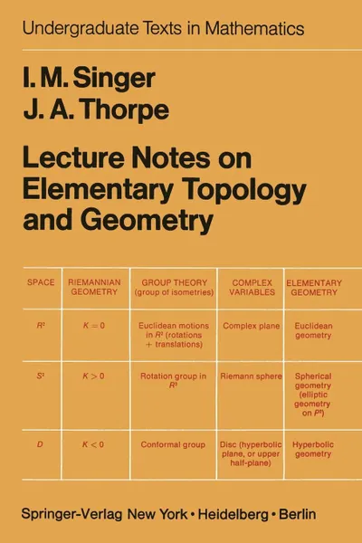 Обложка книги Lecture Notes on Elementary Topology and Geometry, I.M. Singer, J.A. Thorpe