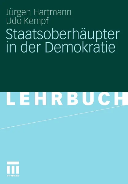 Обложка книги Staatsoberhaupter in der Demokratie, Udo Kempf, Jürgen Hartmann