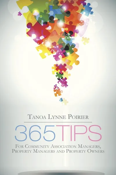 Обложка книги 365 Tips. For Community Managers, Property Managers and Property Owners, Tanoa Lynne Poirier