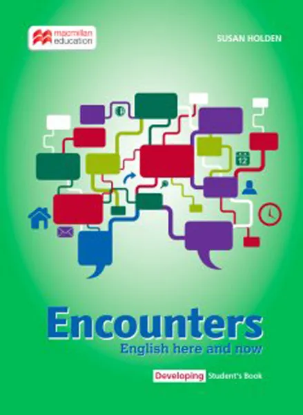 Обложка книги Encounters: English Here and Now Developing: Student's Book, Susan Holden