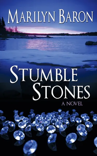 Обложка книги Stumble Stones. A Novel, Marilyn Baron