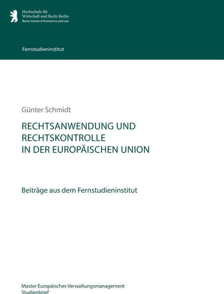 Обложка книги Rechtsanwendung und Rechtskontrolle in der Europaischen Union, Günter Schmidt