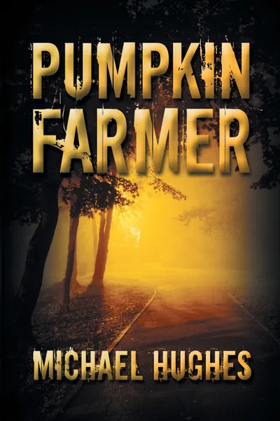 Обложка книги Pumpkin Farmer, Michael Hughes