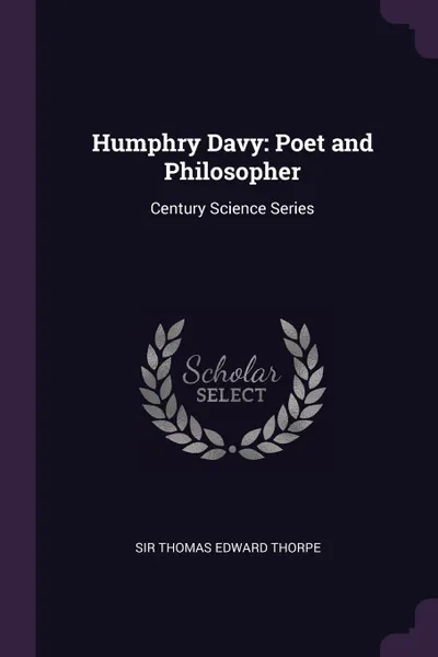 Обложка книги Humphry Davy. Poet and Philosopher: Century Science Series, Thomas Edward Thorpe