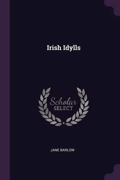 Обложка книги Irish Idylls, Jane Barlow