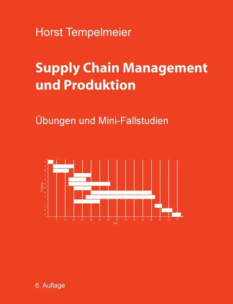 Обложка книги Supply Chain Management und Produktion. Ubungen und Mini-Fallstudien, Horst Tempelmeier