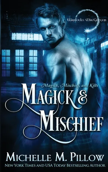 Обложка книги Magick and Mischief, Michelle M. Pillow