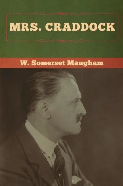 Обложка книги Mrs. Craddock, W.  Somerset Maugham