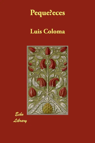 Обложка книги Pequeneces, Luis Coloma