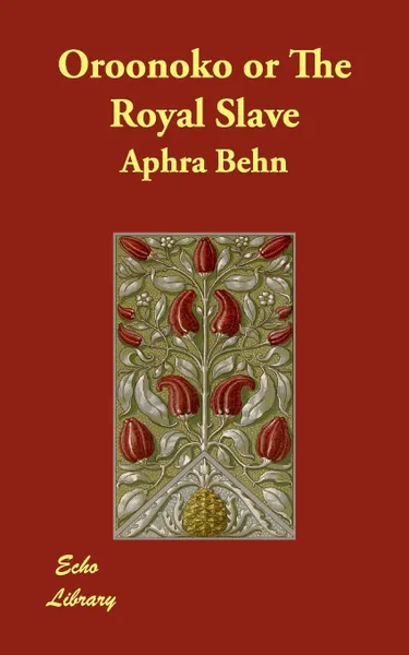 Обложка книги Oroonoko or The Royal Slave, Aphra Behn