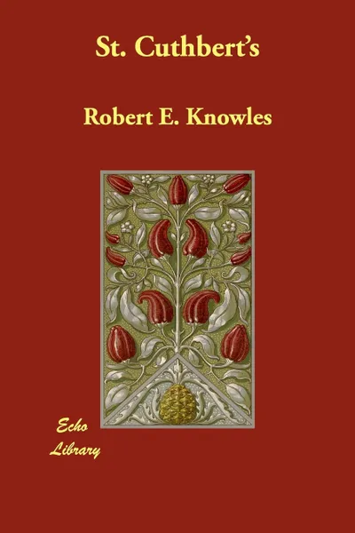 Обложка книги St. Cuthbert's, Robert E. Knowles