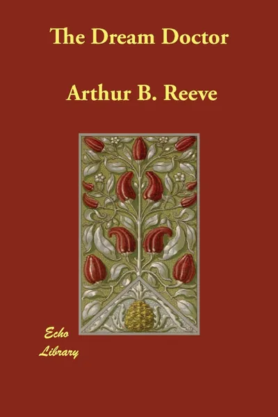 Обложка книги The Dream Doctor, Arthur B. Reeve