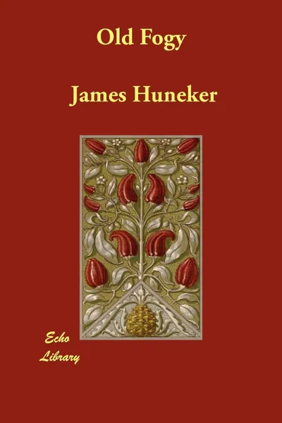 Обложка книги Old Fogy, James Huneker