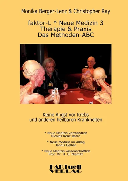 Обложка книги faktor-L * Neue Medizin 3  * Das Methoden ABC, Monika Berger-Lenz, Christopher Ray, Nicolas René Barro