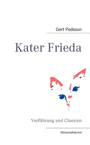 Обложка книги Kater Frieda, Gert Podszun