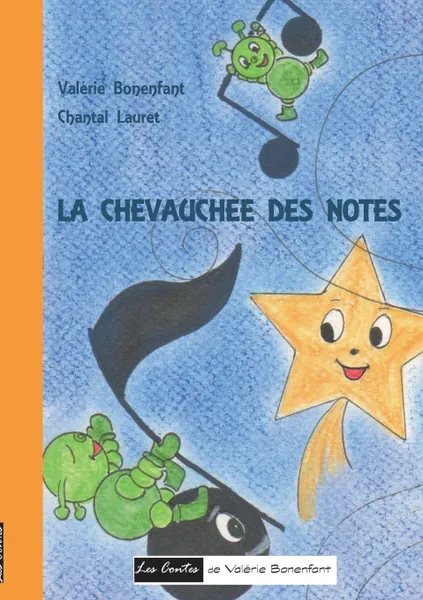 Обложка книги La chevauchee des notes, Valérie Bonenfant, Chantal Lauret