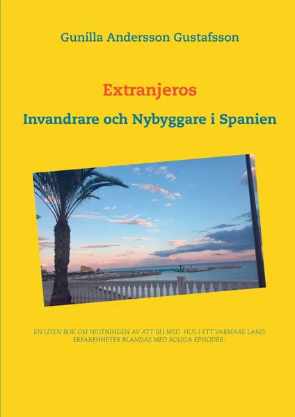 Обложка книги Extranjeros, Gunilla Andersson Gustafsson