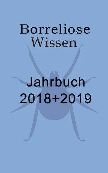 Обложка книги Borreliose Jahrbuch 2018/2019, Ute Fischer, Bernhard Siegmund