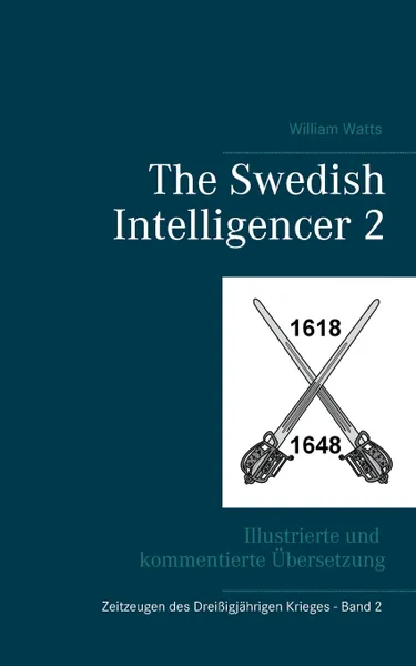 Обложка книги The Swedish Intelligencer Band 2, William Watts