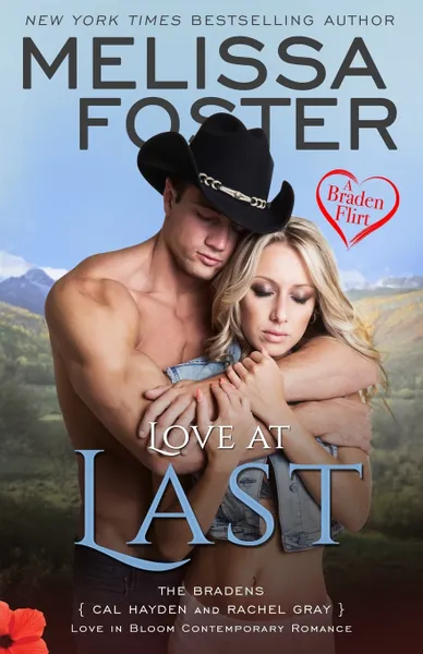 Обложка книги Love at Last (A Braden Flirt), Melissa Foster