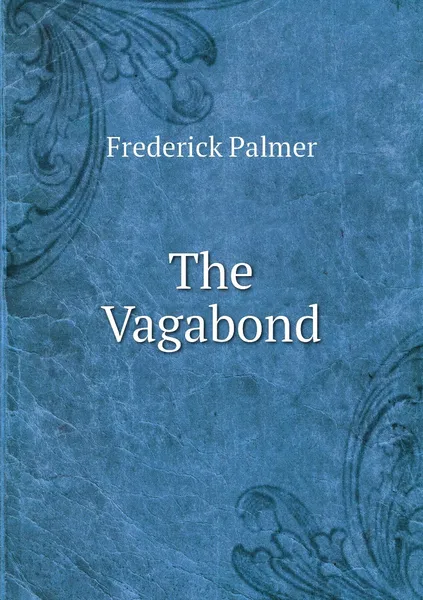 Обложка книги The Vagabond, Palmer Frederick