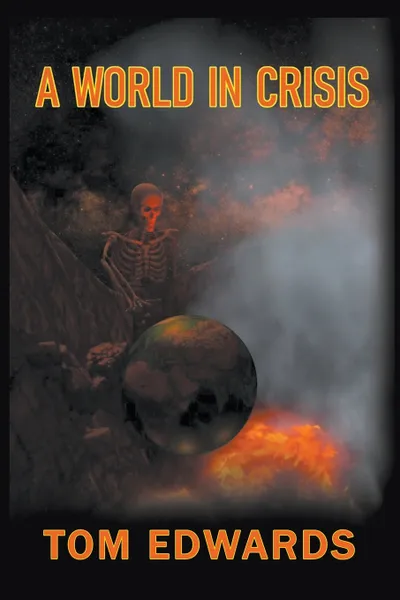 Обложка книги A World in Crisis, Tom Edwards