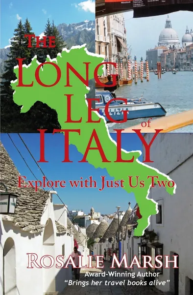 Обложка книги The Long Leg of Italy. Explore with Just Us Two, Rosalie Marsh
