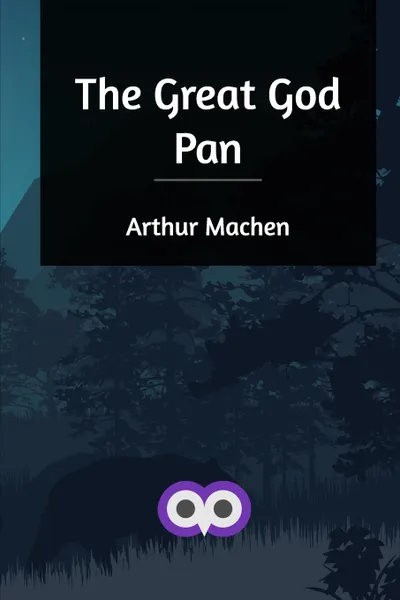 Обложка книги The Great God Pan, Arthur Machen