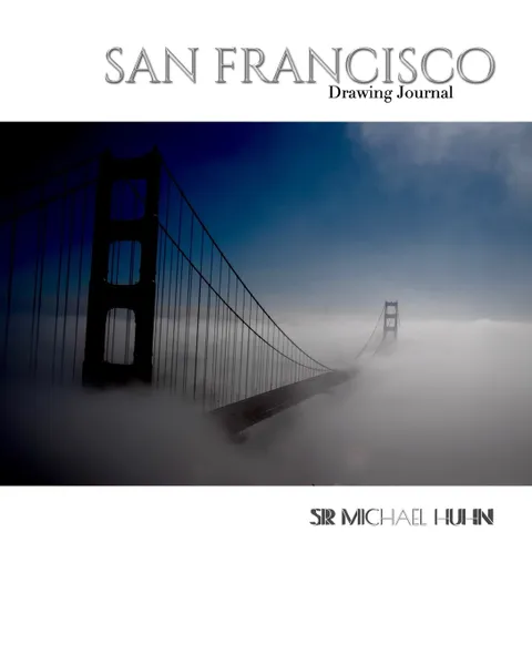 Обложка книги san francisco Golden   gate Bridge  Creative  journal, Sir Michael Huhn