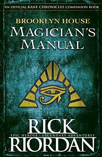 Обложка книги Kane Chronicles: Brooklyn House Magician Manual, Rick Riordan